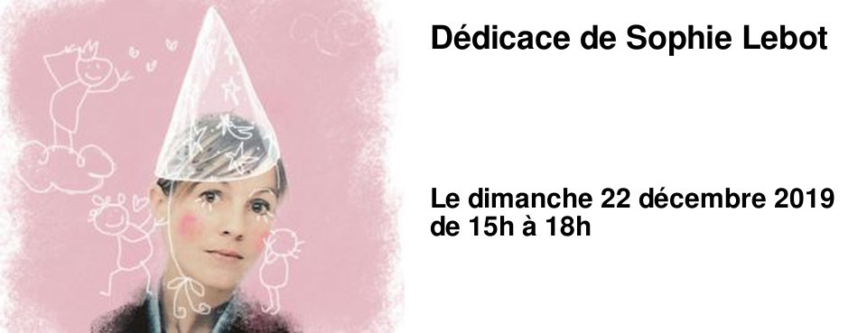D�dicace de Sophie Lebot